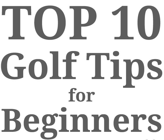 Golf for Beginners Essential Top 10 Tips to Enhance Your Game